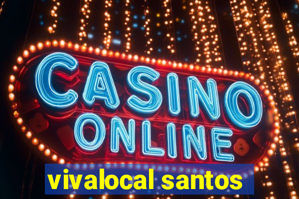 vivalocal santos